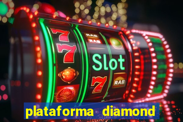 plataforma diamond 777 bet